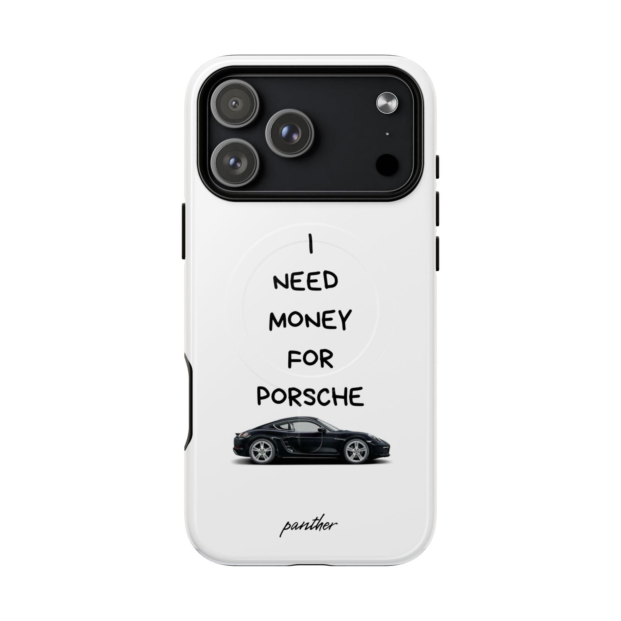 I Need Money For Porsche (Magsafe)