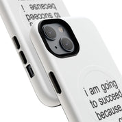 I Am Going To Succeed Because I Am Crazy (Magsafe)