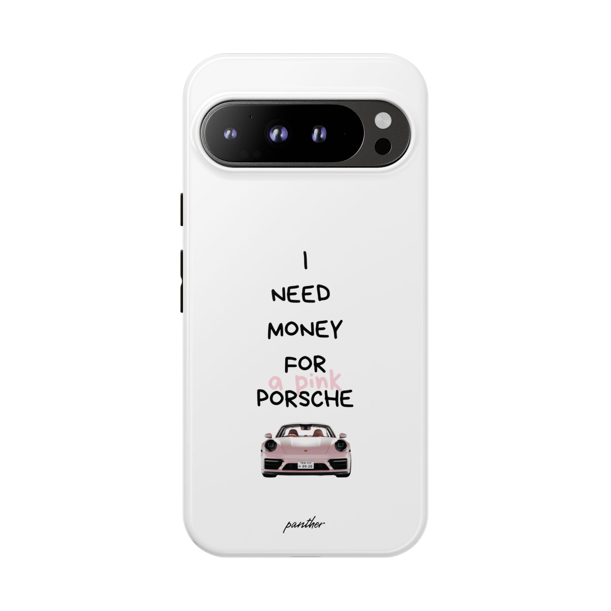 I Need Money For A Pink Porsche (White)