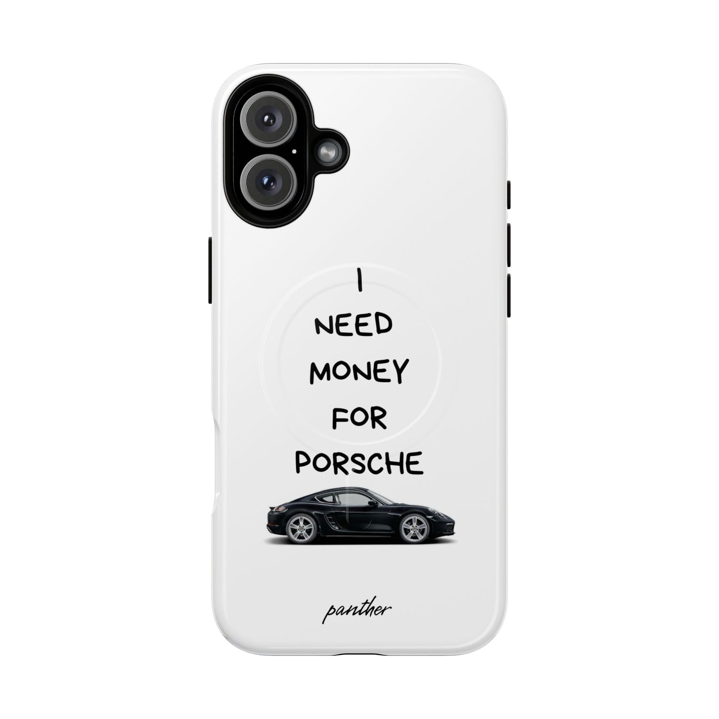 I Need Money For Porsche (Magsafe)