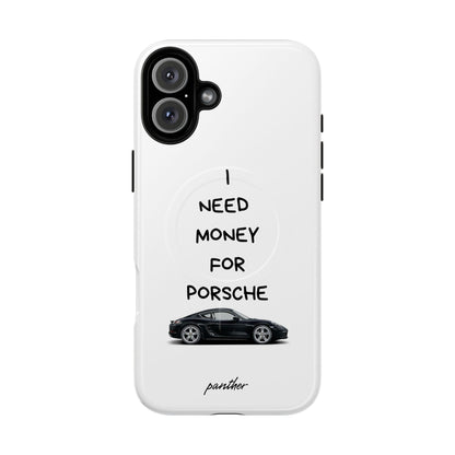 I Need Money For Porsche (Magsafe)