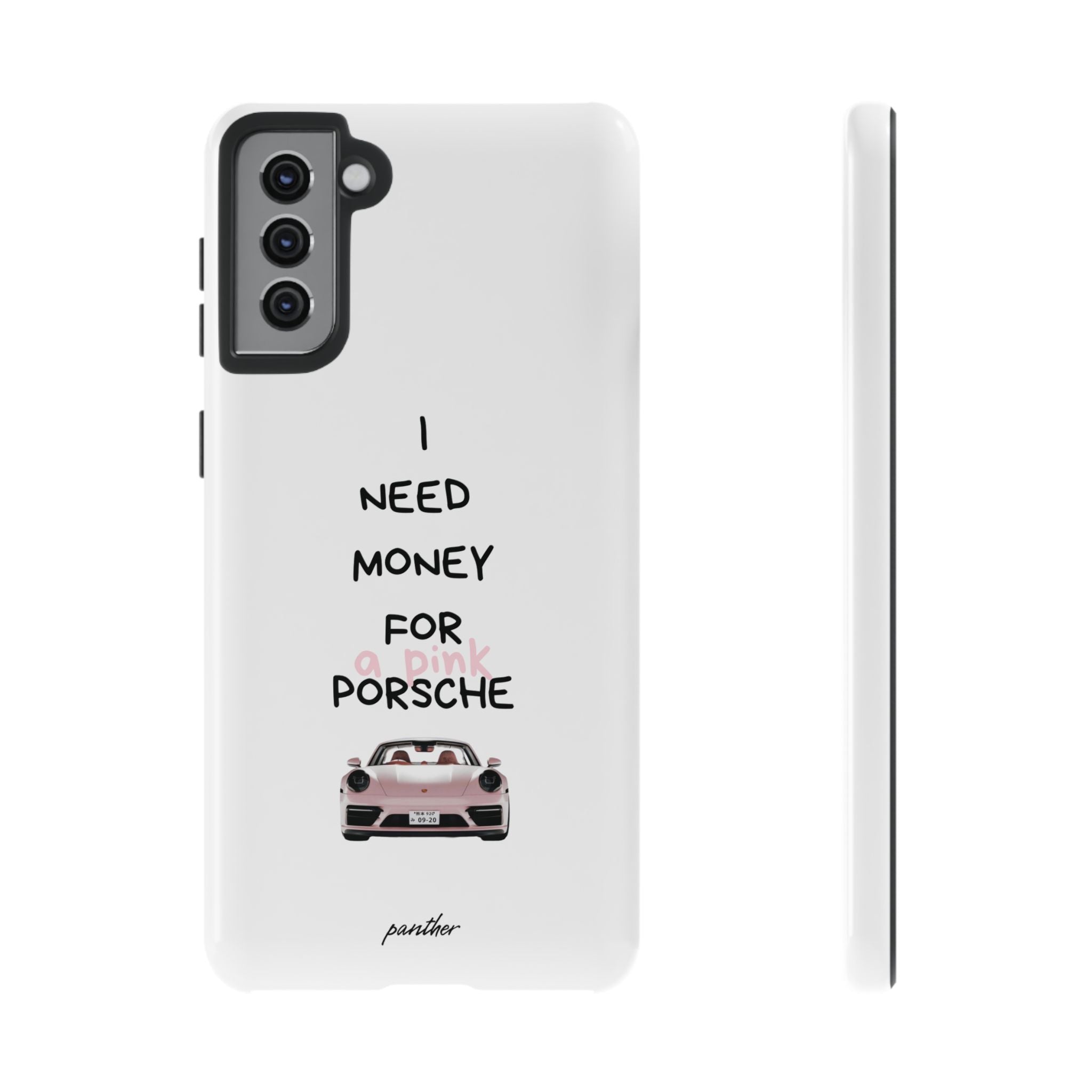 I Need Money For A Pink Porsche (White)