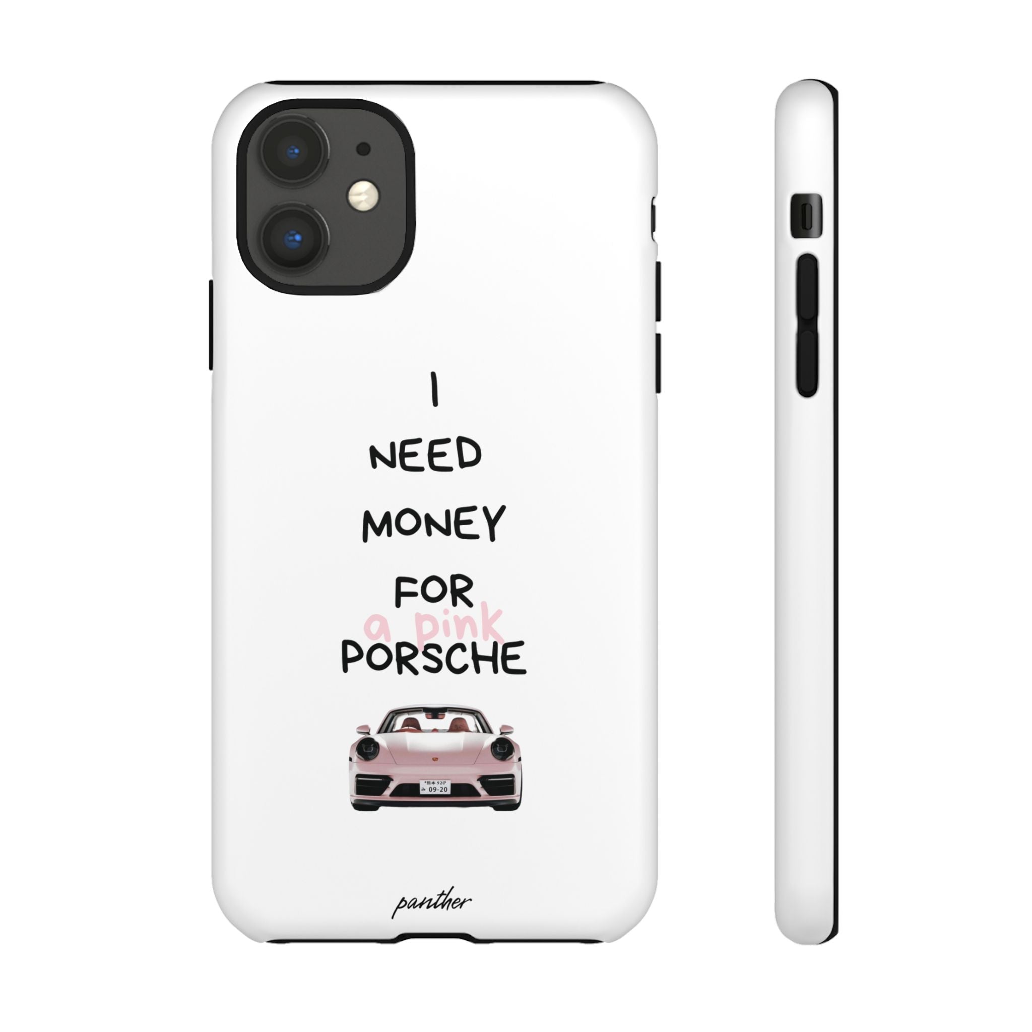 I Need Money For A Pink Porsche (White)