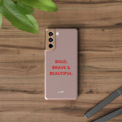 “Bold, Brave & Beautiful” Clear Case