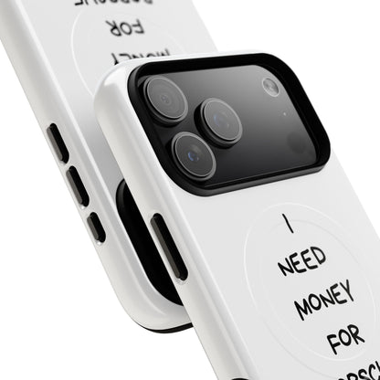 I Need Money For Porsche (Magsafe)