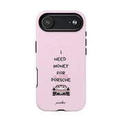 I Need Money For A Pink Porsche (Pink) (Magsafe)