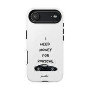 I Need Money For Porsche (Magsafe)
