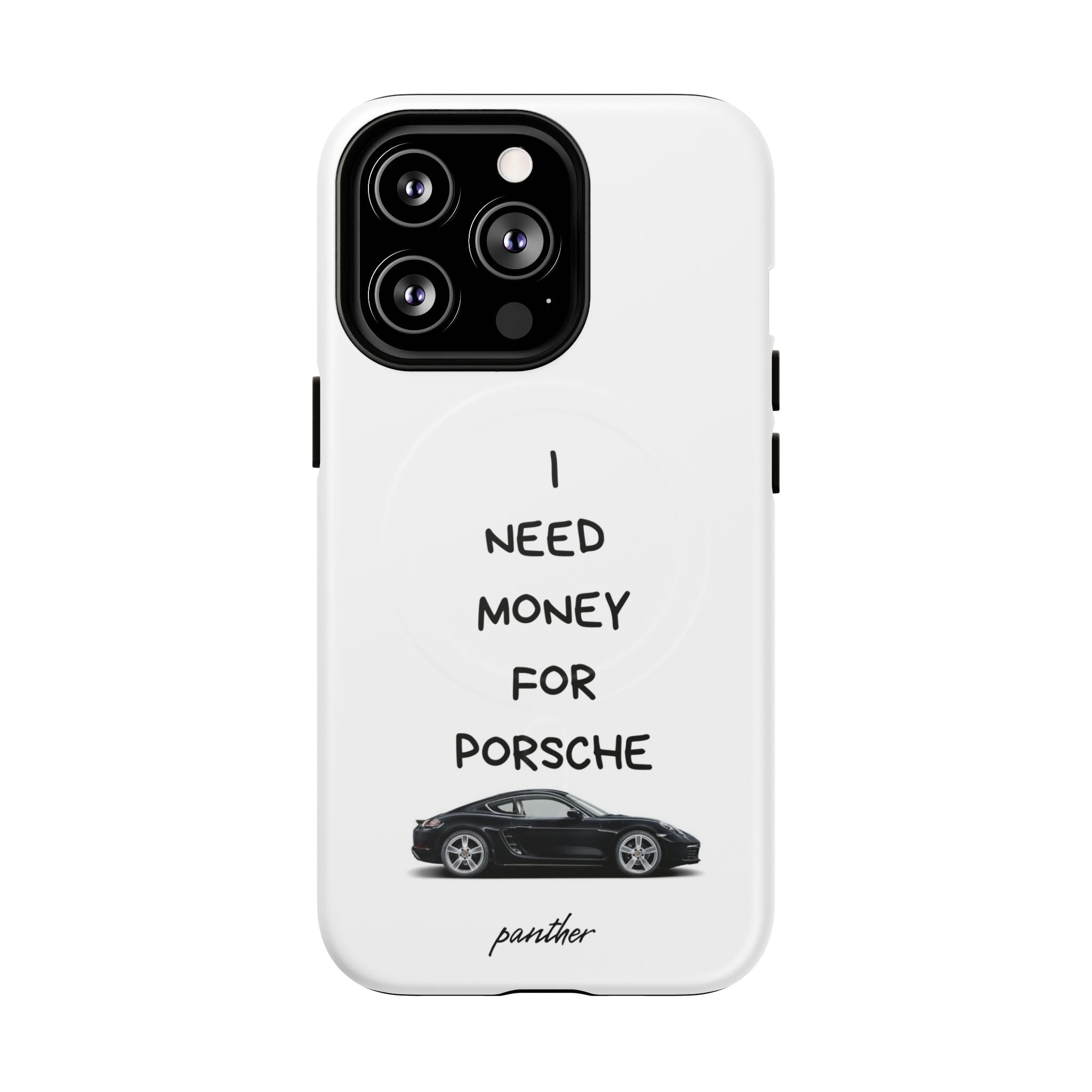 I Need Money For Porsche (Magsafe)