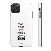 I Need Money For A Pink Porsche (White)