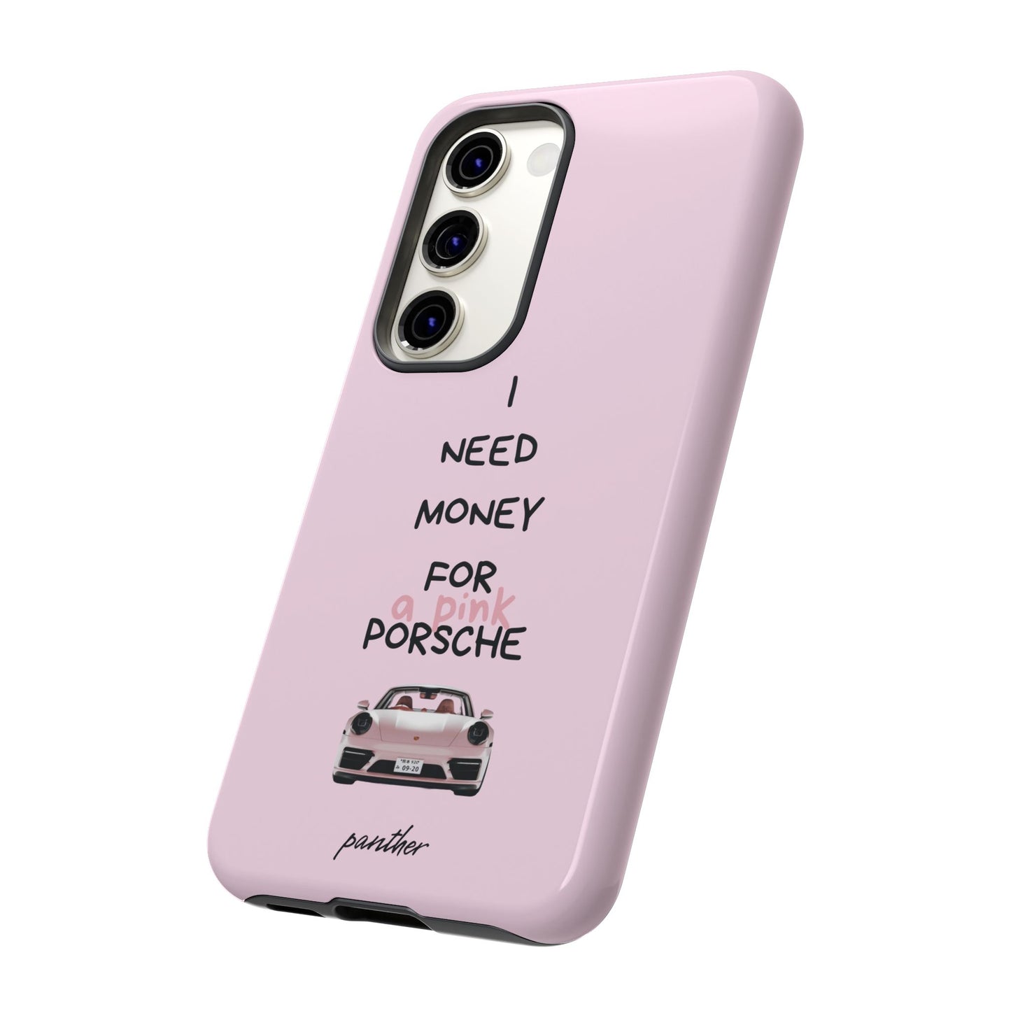 I Need Money For A Pink Porsche (Pink)