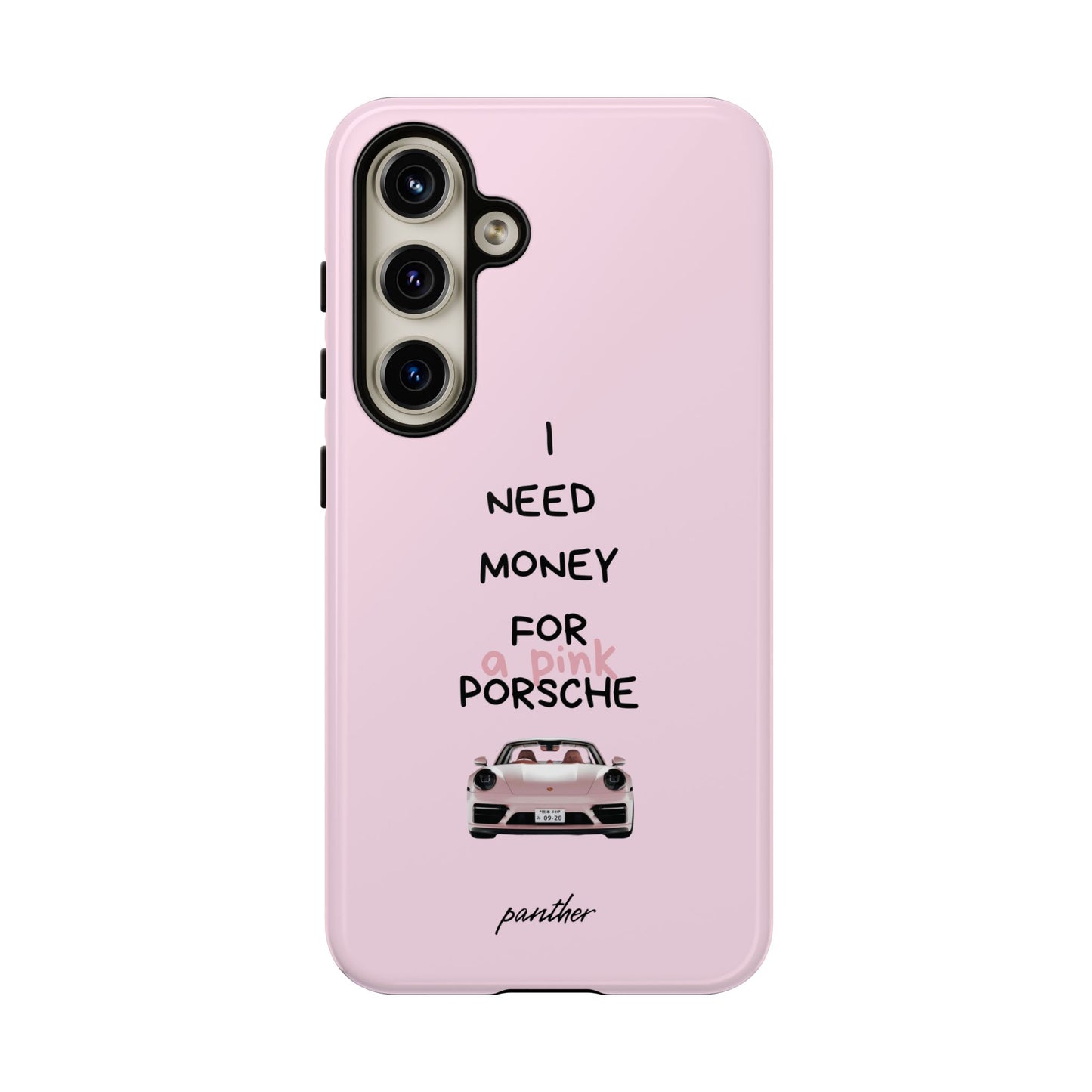 I Need Money For A Pink Porsche (Pink)