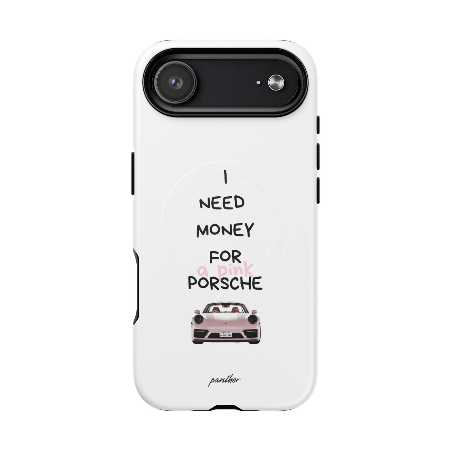I Need Money For A Pink Porsche (White) (Magsafe)